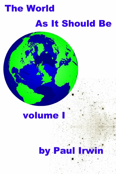 The World As It Should Be - Volume I