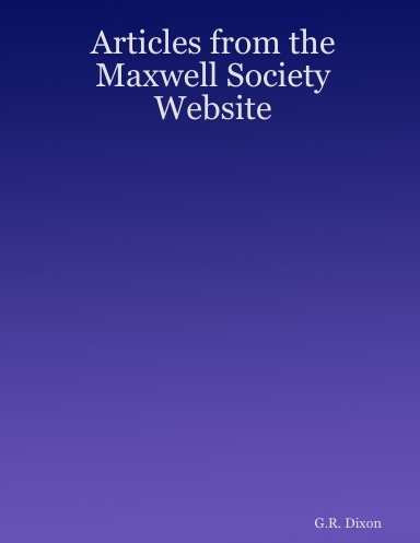 Articles from the Maxwell Society Website