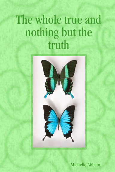 The whole true and nothing but the truth