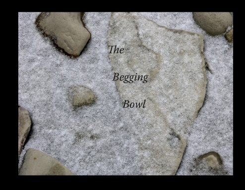 The Begging Bowl Revised