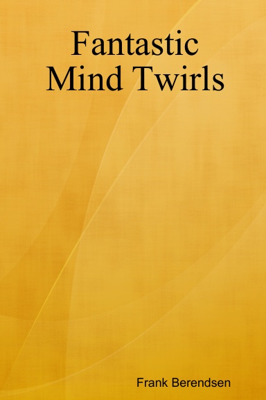 Fantastic Mind Twirls