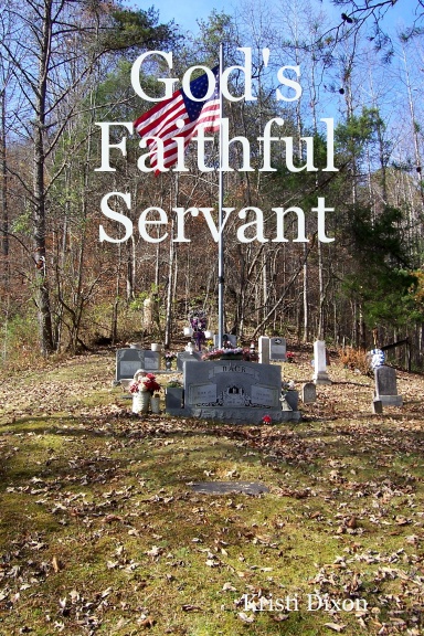 God's Faithful Servant: The Story of Old Regular Baptist Preacher I. D. Back