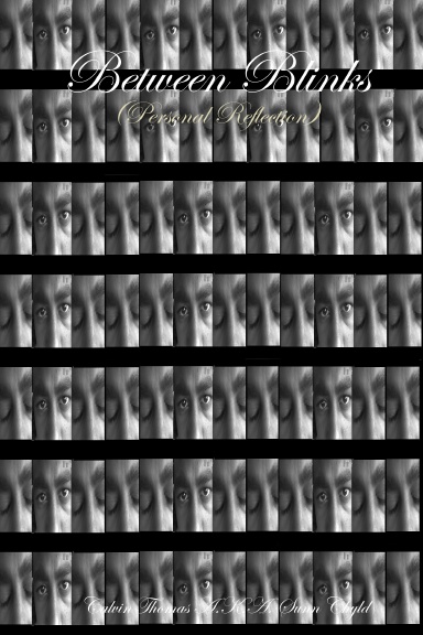 Between Blinks (Personal Reflection