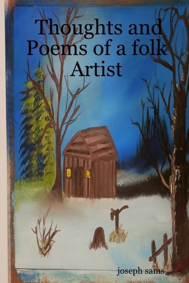 Thoughts and Poems of a folk Artist