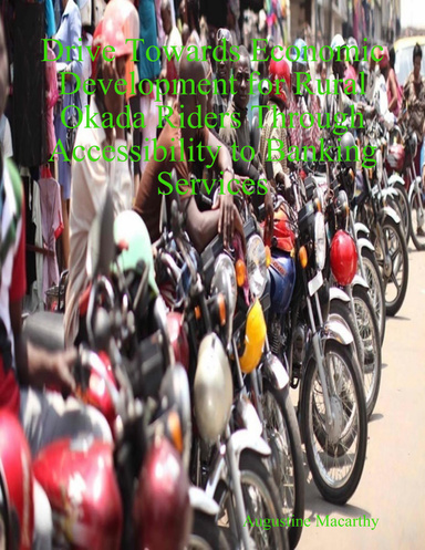 Drive Towards Economic Development for Rural Okada Riders Through Accessibility to Banking Services