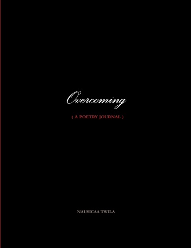Overcoming ( a poetry journal )