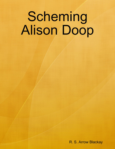 Scheming Alison Doop