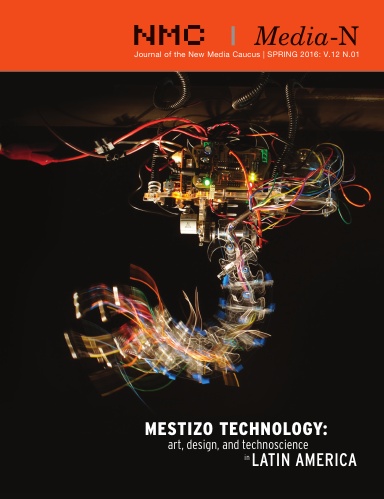 Mestizo Technology: art, design, and technoscience in Latin America