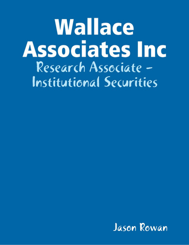 Wallace Associates Inc: Research Associate - Institutional Securities