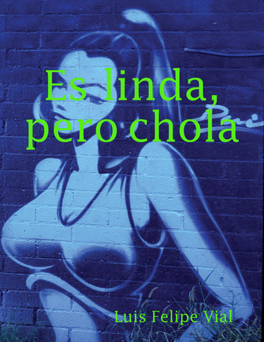 Es linda, pero chola