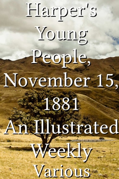 Harper's Young People, November 15, 1881 An Illustrated Weekly