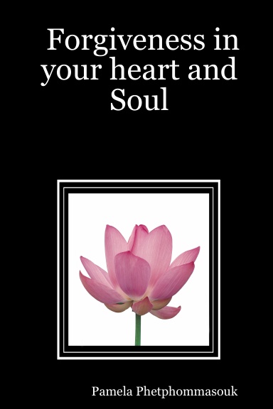 Forgiveness in your heart and Soul
