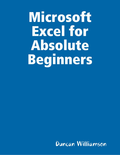 Microsoft Excel for Absolute Beginners