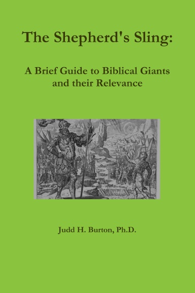 The Shepherd's Sling: A Brief Guide to Biblical Giants and their Relevance