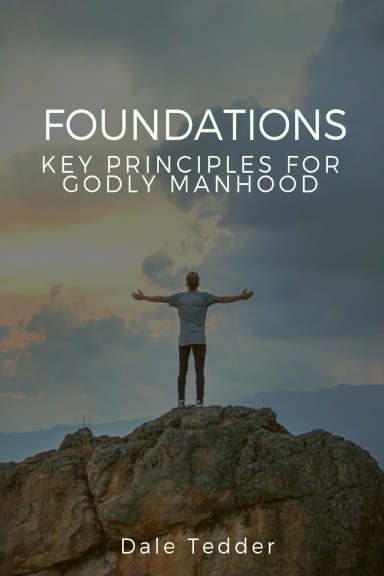 Foundations for Godly Manhood