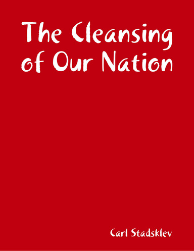 The Cleansing of Our Nation