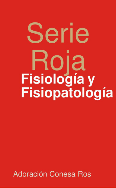 Serie Roja: Fisiología y Fisiopatología