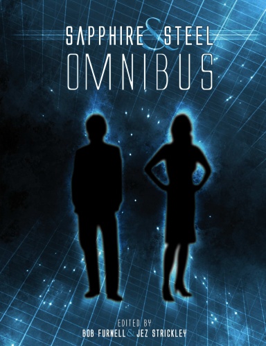 The Sapphire and Steel Omnibus