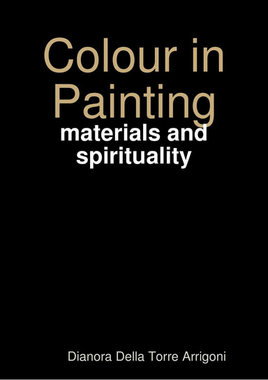 Colour in Painting: materials and spirituality