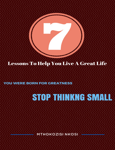7 Lesson to Help You Live a Great Life