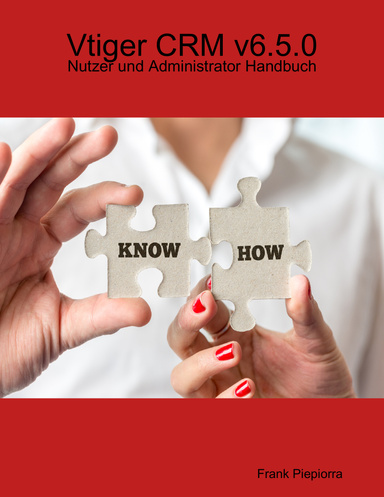 Vtiger CRM v6.5.0 - Nutzer und Administrator Handbuch