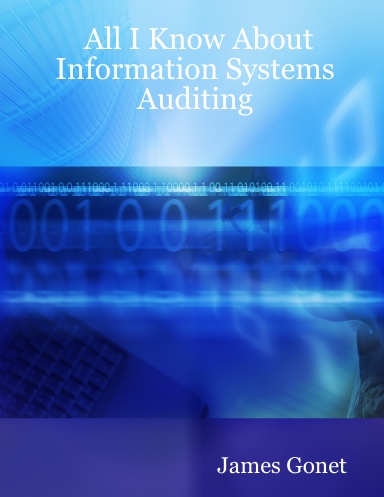All I Know About Information Systems Auditing