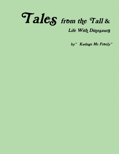 Tales from the Tall & Life With Dinosaurs