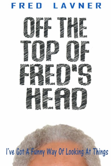 Off The Top Of Fred's Head