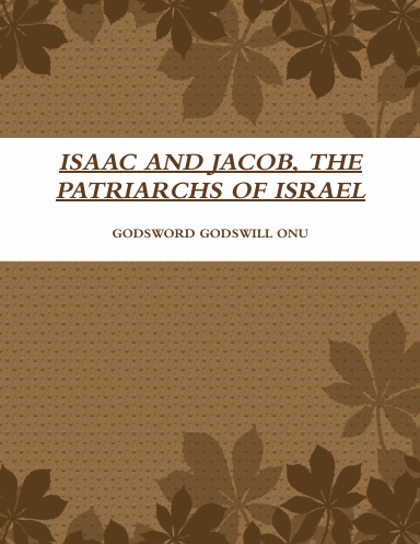 ISAAC AND JACOB, THE PATRIARCHS OF ISRAEL