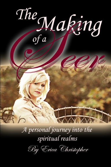 The Making of a Seer: A personal journey into the spiritual realms