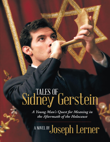 Tales of Sidney Gerstein: A Young Man’s Quest for Meaning In the Aftermath of the Holocaust
