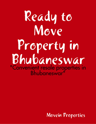 Ready to Move Property in Bhubaneswar - "Convenient resale properties in Bhubaneswar"