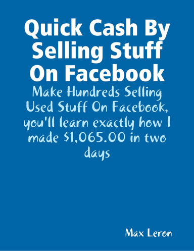 Quick Cash By Selling Stuff On Facebook