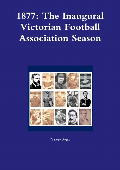 1877: The Inaugural Victorian Football Association Season