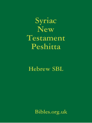 Syriac New Testament - Peshitta Hebrew Sbl