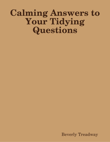 Calming Answers to Your Tidying Questions