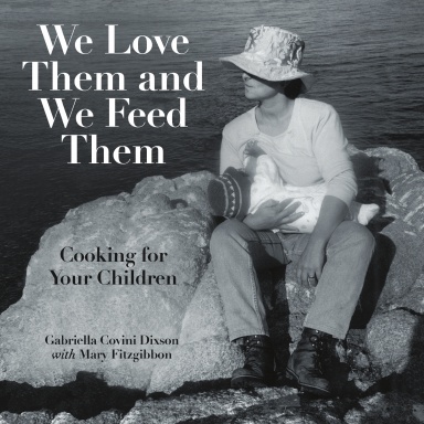 We Love Them and We Feed Them: Cooking for Your Children
