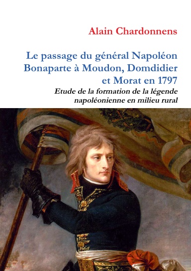 Le passage de Napoléon Bonaparte à Moudon, Domdidier et Morat en 1797.