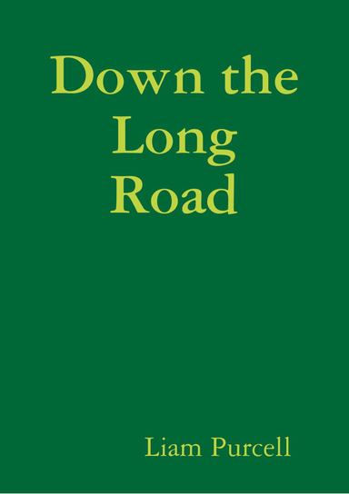 Down the Long Road
