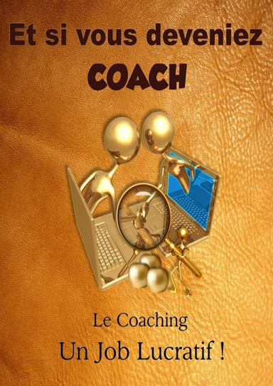 Et si vous deveniez Coach !