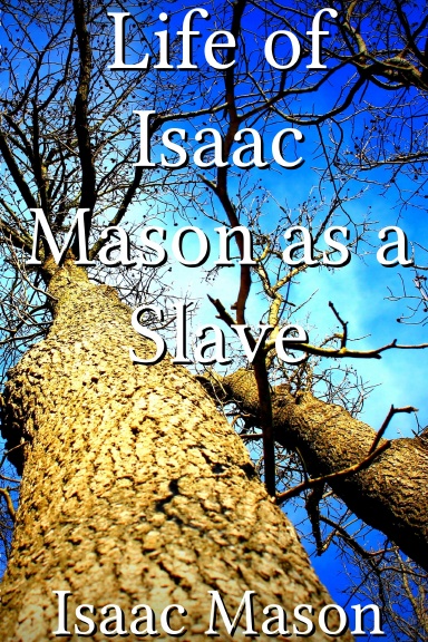Life of Isaac Mason as a Slave