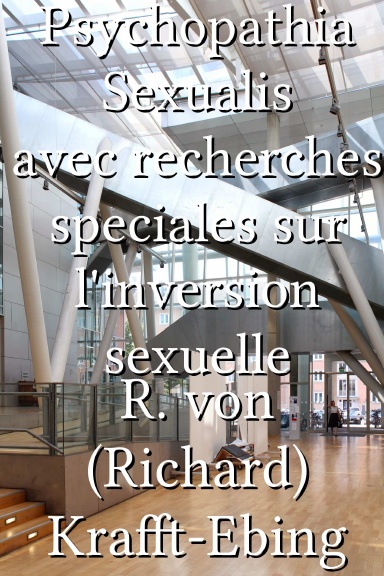 Psychopathia Sexualis avec recherches speciales sur l'inversion sexuelle [French]