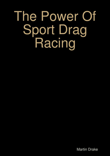 The Power Of Sport Drag Racing