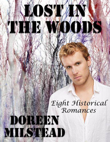 Lost In the Woods: Eight Historical Romances
