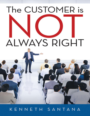 The Customer Is Not Always Right