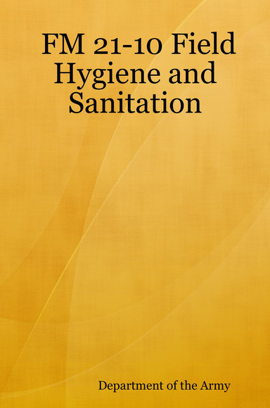 FM 21-10 Field Hygiene and Sanitation