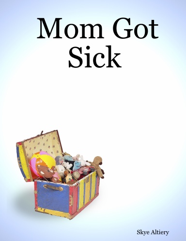 Mom Got Sick