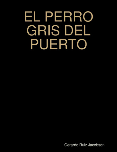 EL PERRO GRIS DEL PUERTO