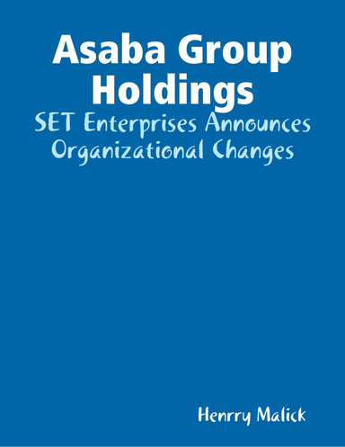 Asaba Group Holdings - SET Enterprises Announces Organizational Changes
