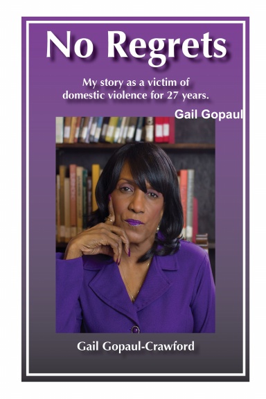 No Regrets My story as a victim of domestic violence for 27 Years